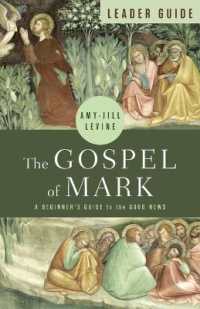 Gospel of Mark Leader Guide, the （The Gospel of Mark Leader Guide）