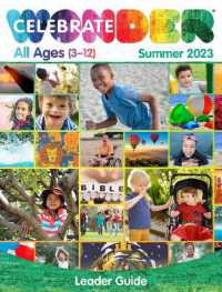 Celebrate Wonder All Ages Summer 2023 Leader Guide : Includes One Room Sunday School(r) （Celebrate Wonder All Ages Summer 2023 Leader Guide）