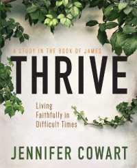 Thrive Women's Bible Study Participant Workbook （Thrive Women's Bible Study Participant Workbook）