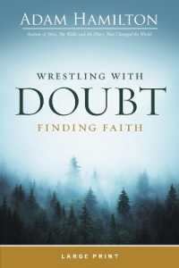 Wrestling with Doubt, Finding Faith Large Print （Wrestling with Doubt, Finding Faith Large Print）