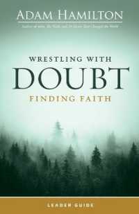 Wrestling with Doubt, Finding Faith Leader Guide （Wrestling with Doubt, Finding Faith Leader Guide）