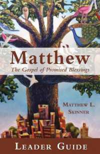 Matthew Leader Guide : The Gospel of Promised Blessings （Matthew: The Gospel of Promised Blessings Leader Guide）