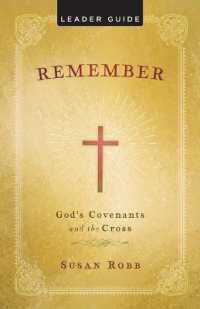 Remember: God's Covenants and the Cross Leader Guide （Remember Leader Guide）