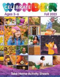 Celebrate Wonder All Ages Fall 2023 Ages 3-6 Take-Home Activity Sheets （Celebrate Wonder All Ages Fall 2023 Ages 3-6 Take-Home Activity Sheets）