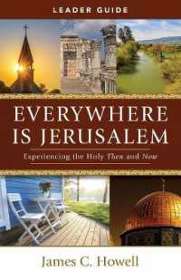 Everywhere Is Jerusalem Leader Guide : Experiencing the Holy Then and Now （Everywhere Is Jerusalem Leader Guide）