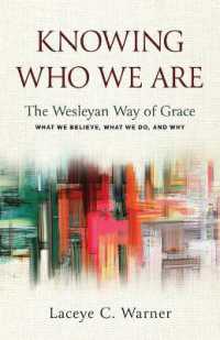 Knowing Who We Are : The Wesleyan Way of Grace （Knowing Who We Are）