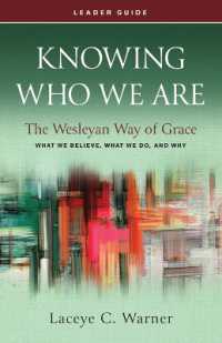 Knowing Who We Are Leader Guide : The Wesleyan Way of Grace