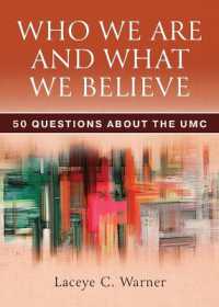 Who We Are and What We Believe Companion Reader : 50 Questions about the Umc （Who We Are and What We Believe Companion Reader）