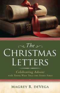 The Christmas Letters : Celebrating Advent with Those Who Told the Story First （The Christmas Letters）