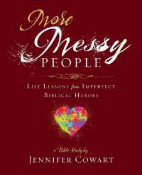 More Messy People Women's Bible Study Participant Workbook : Life Lessons from Imperfect Biblical Heroes （More Messy People Women's Bible Study Participant Workbook）