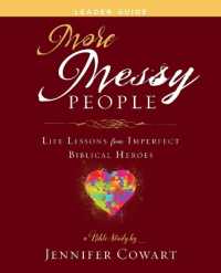 More Messy People Women's Bible Study Leader Guide : Life Lessons from Imperfect Biblical Heroes （More Messy People Women's Bible Study Leader Guide）