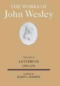 The Works of John Wesley Volume 31 : Letters VII (1789-1791) （The Works of John Wesley Volume 31）