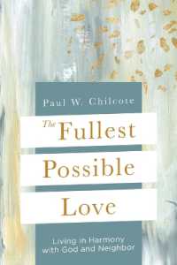 The Fullest Possible Love : Living in Harmony with God and Neighbor （The Fullest Possible Love）