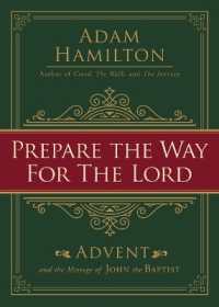 Prepare the Way for the Lord : Advent and the Message of John the Baptist