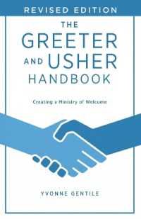 Greeter and Usher Handbook Revised Edition, the （The Greeter and Usher Handbook - Revised）