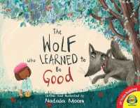 The Wolf Who Learned to Be Good. (Av2 Fiction Readalong) （Library Binding）