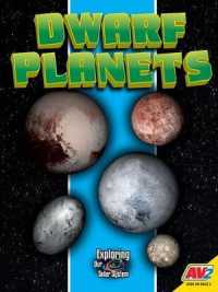 Dwarf Planets (Exploring Our Solar System) （Library Binding）