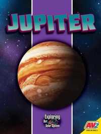 Jupiter (Exploring Our Solar System) （Library Binding）