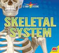 Skeletal System (My First Look at Body Systems) （Library Binding）