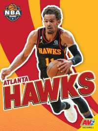 Atlanta Hawks (Nba Teams) （Library Binding）