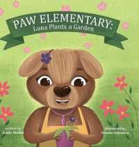 Paw Elementary : Luna Plants a Garden