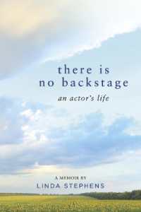 There is No Backstage : An Actor's Life