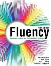 Fluency: Questions, Answers, and Evidence-Based Strategies （5TH）