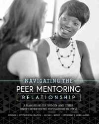 Navigating the Peer Mentoring Relationship : A Handbook for Women and Other Underrepresented Populations in STEM （Spiral）