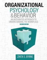 Organizational Psychology and Behavior : An Integrated Approach to Understanding the Workplace （2ND）