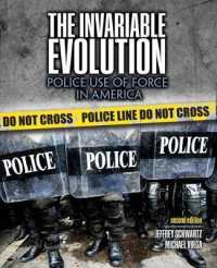 The Invariable Evolution : Police Use of Force in America （2ND）