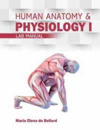 Anatomy AND Physiology I Lab Manual （Spiral）