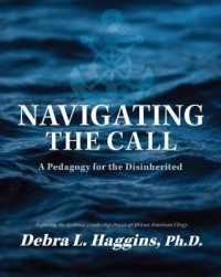 Navigating the Call : A Pedagogy for the Disinherited