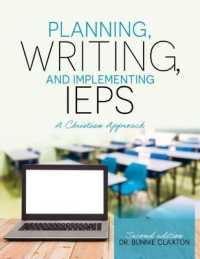 Planning, Writing, and Implementing IEPs : A Christian Approach （2ND）