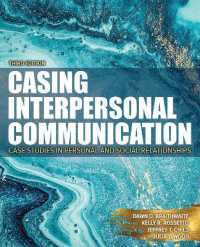 Casing Interpersonal Communication: Case Studies in Personal and Social Relationships （3RD）