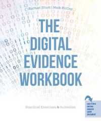 The Digital Evidence Workbook : Practical Exercises AND Activities （Spiral）