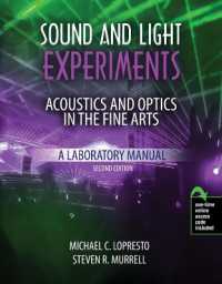 Sound and Light Experiments : Acoustics and Optics in the Fine Arts: A Laboratory Manual （2ND）