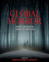 Global Horror : Hybridity and Alterity in Transnational Horror Film