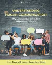 Understanding Human Communication : Why Communication Is Important and How to Be Good at It