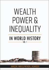 Wealth, Power and Inequality in World History : Volume 1