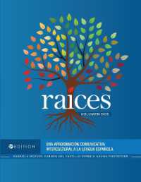 Raíces, Volumen Dos : Una Aproximación Comunicativa Intercultural a La Lengua Española