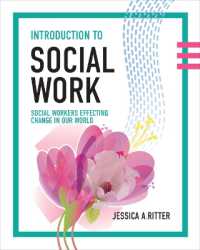 Introduction to Social Work : Social Workers Effecting Change in Our World