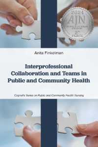 Interprofessional Collaboration and Teams in Public and Community Health (Cognella Series on Public and Community Health Nursing)