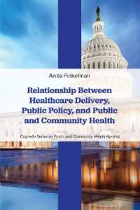 Relationship between Healthcare Delivery, Public Policy, and Public and Community Health (Cognella Series on Public and Community Health Nursing)