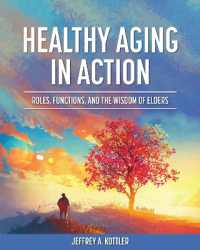 Healthy Aging in Action : Roles, Functions, and the Wisdom of Elders