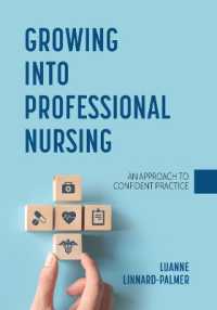 Growing into Professional Nursing : An Approach to Confident Practice