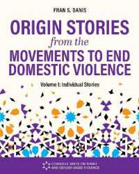 Origin Stories from the Movements to End Domestic Violence, Volume 1 : Individual Stories