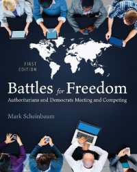 Battles for Freedom : Authoritarians and Democrats Meeting and Competing