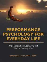 Performance Psychology for Everyday Life : The Science of Everyday Living and What It Can Do for You