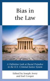Bias in the Law : A Definitive Look at Racial Prejudice in the U.S. Criminal Justice System