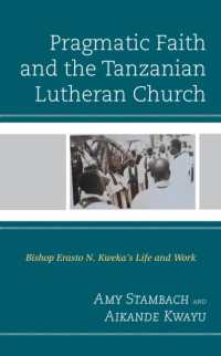 Pragmatic Faith and the Tanzanian Lutheran Church : Bishop Erasto N. Kweka's Life and Work
